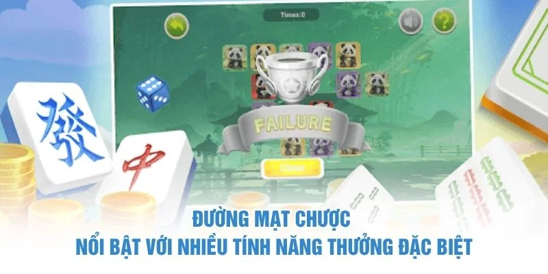 Đường Mạt Chược nổi bật với nhiều tính năng thưởng đặc biệt